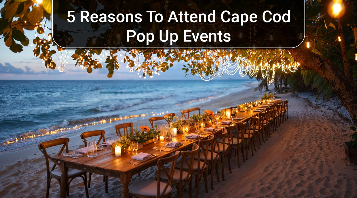 Events Cape Cladding 5 Reasons to Attend Cape Cod Pop Up Events | Discover Local Gems ...